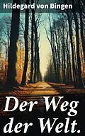 E-Book (epub) Der Weg der Welt. von Hildegard von Bingen