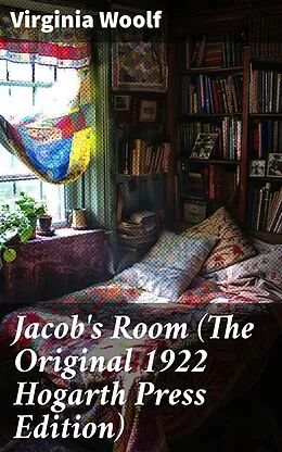 E-Book (epub) Jacob's Room (The Original 1922 Hogarth Press Edition) von Virginia Woolf