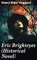 E-Book (epub) Eric Brighteyes (Historical Novel) von Henry Rider Haggard
