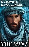 E-Book (epub) THE MINT von T. E. Lawrence, Lawrence of Arabia