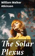 E-Book (epub) The Solar Plexus von William Walker Atkinson