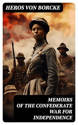 E-Book (epub) Memoirs of the Confederate War for Independence von Heros von Borcke