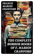 E-Book (epub) The Complete Horror Books of F. Marion Crawford von Francis Marion Crawford