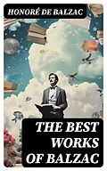 E-Book (epub) The Best Works of Balzac von Honoré de Balzac