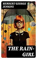 E-Book (epub) The Rain-Girl von Herbert George Jenkins
