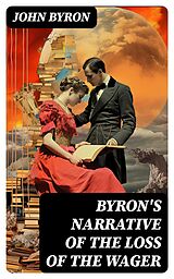 E-Book (epub) Byron's Narrative of the Loss of the Wager von John Byron