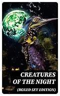 E-Book (epub) Creatures of the Night (Boxed Set Edition) von Rudyard Kipling, Eugene Field, Thomas Peckett Prest