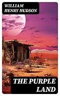 E-Book (epub) The Purple Land von William Henry Hudson