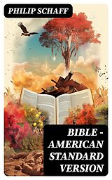E-Book (epub) Bible - American Standard Version von Philip Schaff