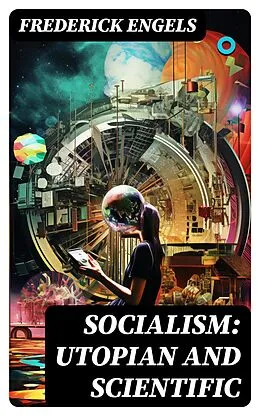 E-Book (epub) Socialism: Utopian and Scientific von Frederick Engels