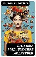 E-Book (epub) Die Biene Maja und ihre Abenteuer von Waldemar Bonsels