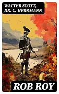 E-Book (epub) Rob Roy von Walter Scott, Dr. C. Herrmann