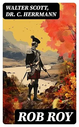 E-Book (epub) Rob Roy von Walter Scott, Dr. C. Herrmann