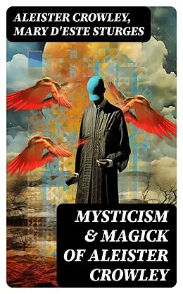 E-Book (epub) Mysticism &amp; Magick of Aleister Crowley von Aleister Crowley, Mary d'Este Sturges