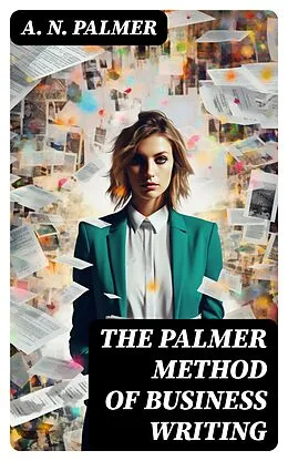 E-Book (epub) The Palmer Method of Business Writing von A. N. Palmer