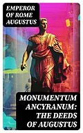 E-Book (epub) Monumentum Ancyranum: The Deeds of Augustus von Emperor of Rome Augustus