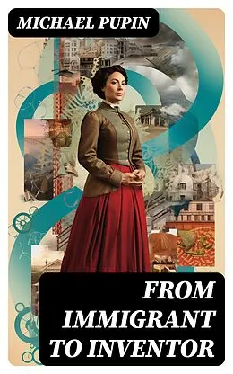 E-Book (epub) From Immigrant to Inventor von Michael Pupin