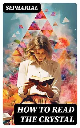 E-Book (epub) How to Read the Crystal von Sepharial