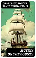 E-Book (epub) Mutiny on the Bounty von Charles Nordhoff, James Norman Hall