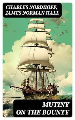 E-Book (epub) Mutiny on the Bounty von Charles Nordhoff, James Norman Hall