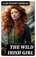 E-Book (epub) The Wild Irish Girl von Lady Sydney Morgan