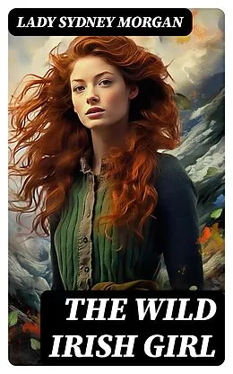 E-Book (epub) The Wild Irish Girl von Lady Sydney Morgan