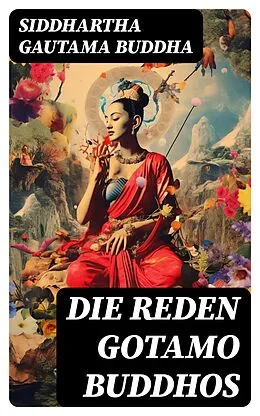 E-Book (epub) Die Reden Gotamo Buddhos von Siddhartha Gautama Buddha