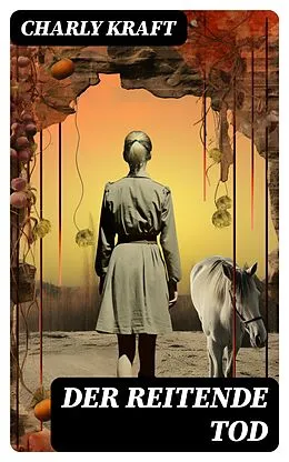 E-Book (epub) Der reitende Tod von Charly Kraft