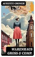 E-Book (epub) Warenhaus Groß &amp; Comp. von Auguste Groner
