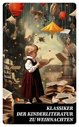 E-Book (epub) Klassiker der Kinderliteratur zu Weihnachten von Agnes Sapper, Wilhelm Busch, Jules Verne