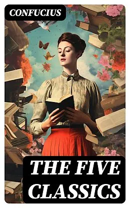 E-Book (epub) The Five Classics von Confucius