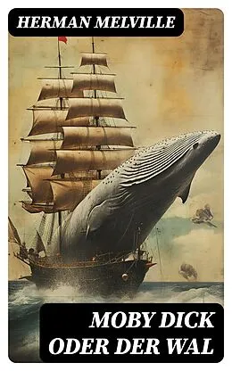 E-Book (epub) Moby Dick oder Der Wal von Herman Melville