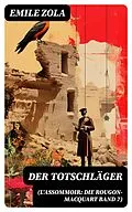 E-Book (epub) Der Totschläger (L'Assommoir: Die Rougon-Macquart Band 7) von Emile Zola