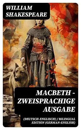 E-Book (epub) Macbeth - Zweisprachige Ausgabe (Deutsch-Englisch) / Bilingual edition (German-English) von William Shakespeare