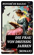 E-Book (epub) Die Frau von dreißig Jahren (Roman) von Honoré de Balzac