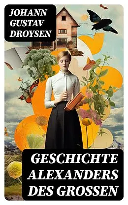 E-Book (epub) Geschichte Alexanders des Großen von Johann Gustav Droysen