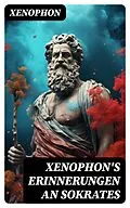 E-Book (epub) Xenophon's Erinnerungen an Sokrates von Xenophon