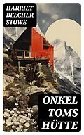 E-Book (epub) Onkel Toms Hütte von Harriet Beecher Stowe
