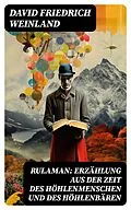 E-Book (epub) Rulaman: Erzählung aus der Zeit des Höhlenmenschen und des Höhlenbären von David Friedrich Weinland