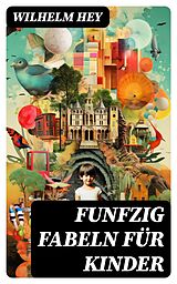 E-Book (epub) Funfzig Fabeln für Kinder von Wilhelm Hey