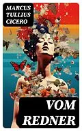 E-Book (epub) Vom Redner von Marcus Tullius Cicero