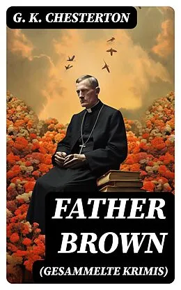 E-Book (epub) Father Brown (Gesammelte Krimis) von G. K. Chesterton