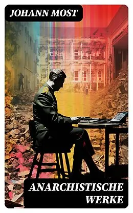 E-Book (epub) Anarchistische Werke von Johann Most