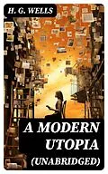 E-Book (epub) A Modern Utopia (Unabridged) von H. G. Wells
