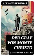 E-Book (epub) Der Graf von Monte Christo (Illustrierte Ausgabe) von Alexandre Dumas