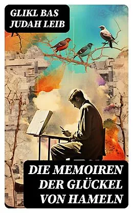 E-Book (epub) Die Memoiren der Glückel von Hameln von Glikl bas Judah Leib