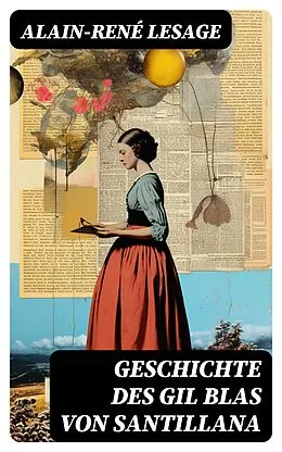E-Book (epub) Geschichte des Gil Blas von Santillana von Alain-René Lesage