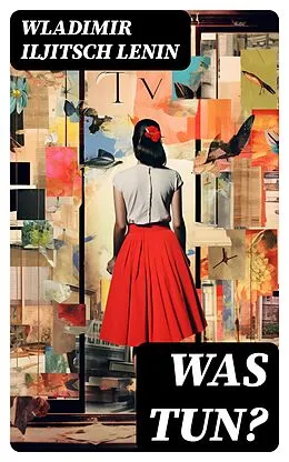 E-Book (epub) Was tun? von Wladimir Iljitsch Lenin