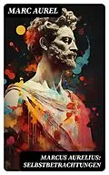 E-Book (epub) Marcus Aurelius: Selbstbetrachtungen von Marc Aurel