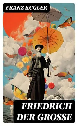 E-Book (epub) Friedrich der Große von Franz Kugler